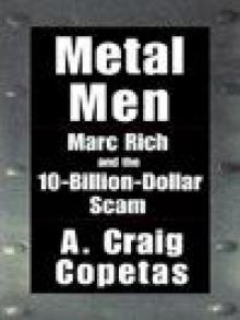 Metal Men: Marc Rich and the 10-Billion-Dollar Scam Read online