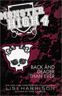 Monster High 4: Back and Deader Than Ever Read online