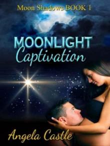 Moonlight Captivation [Moon Shadows Book 1] Read online
