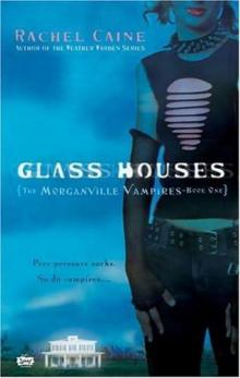 Morganville Vampires [01] Glass Houses Read online