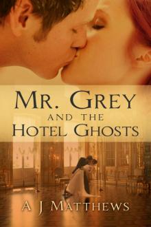 Mr. Grey and the Hotel Ghosts Read online