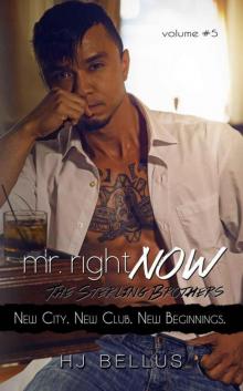 Mr. Right Now: Vol. 5: New City. New Club. New Begininngs Read online
