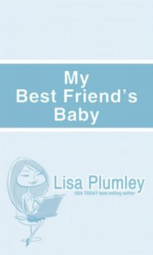 My Best Friend's Baby Read online