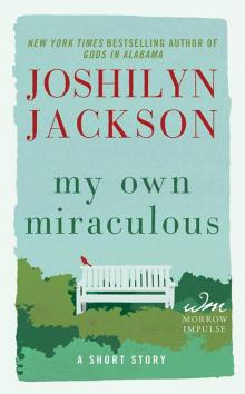 My Own Miraculous: A Short Story Read online