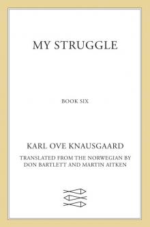 My Struggle, Book 6 Read online