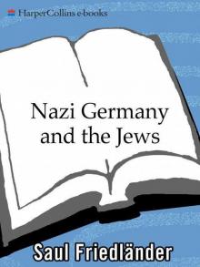 Nazi Germany and the Jews, Volume 01: The Years of Persecution Read online
