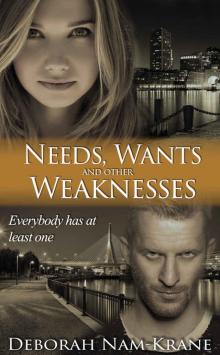 Needs, Wants and Other Weaknesses (The New Pioneers Book 6) Read online