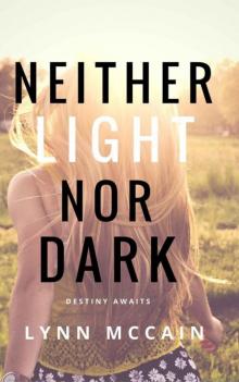 Neither Light Nor Dark: Destiny Awaits (Beyond the Gates Book 1)