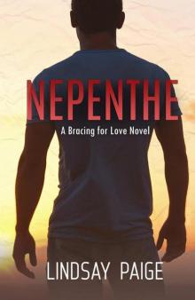 Nepenthe (Bracing for Love #2) Read online