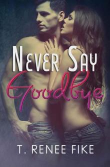Never Say Goodbye Read online