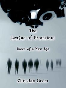 New Age of Heroes 1: The League of Protectors - Dawn of a New Age Read online