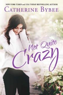 Not Quite Crazy (Not Quite Series Book 6)