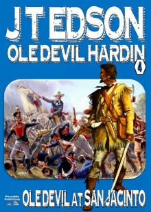 Ole Devil at San Jacinto (Old Devil Hardin Western Book 4) Read online