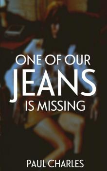 One Of Our Jeans Is Missing Read online