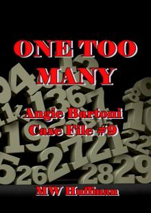 ONE TOO MANY - ANGIE BARTONI CASE FILE #9 Read online