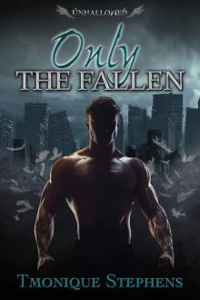 Only the Fallen (UnHallowed Series Book 1) Read online