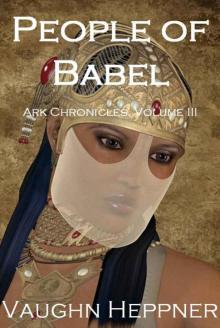 People of Babel (Ark Chronicles 3) Read online