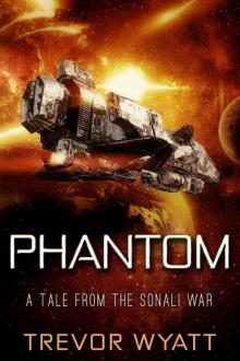 Phantom: A Tale From The Sonali War Read online