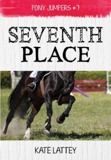 Pony Jumpers 7- Seventh Place Read online