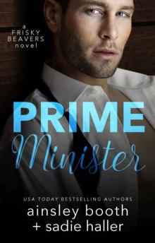 Prime Minister (Frisky Beavers #1) Read online