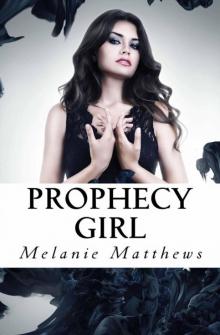 Prophecy Girl Read online