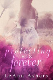 Protecting His Forever Read online