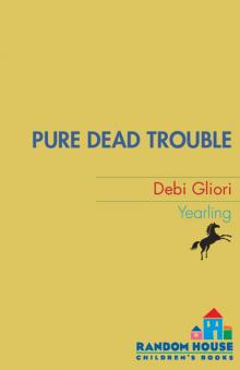 Pure Dead Trouble Read online
