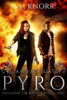 Pyro: A Fire Novella Read online