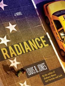 Radiance: A Novel Read online