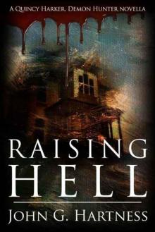 Raising Hell - a Quincy Harker, Demon Hunter Novella Read online