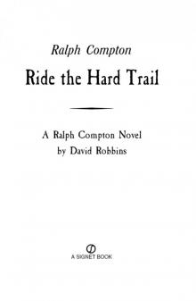 Ralph Compton Ride the Hard Trail Read online