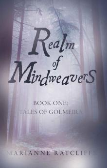 Realm of Mindweavers: Book one: Tales of Golmeira Read online