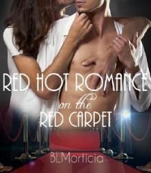 Red Hot Romance on the Red Carpet Read online