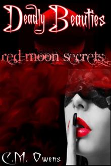 Red Moon Secrets (Deadly Beauties #3) Read online