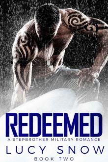Redeemed Book 2: A Military Stepbrother Romance Read online