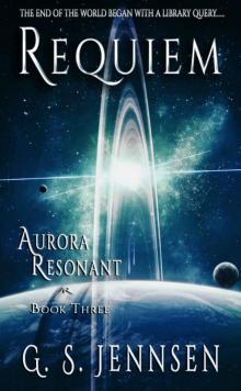 Requiem: Aurora Resonant Book Three (Aurora Rhapsody 9) Read online
