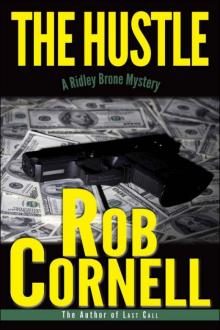 Rob Cornell - Ridley Brone 02 - The Hustle Read online