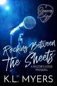 Rocking Between The Sheets ((a Razor's Edge Prequel)) Read online