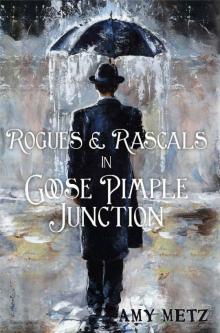 Rogues & Rascals in Goose Pimple Junction (Goose Pimple Junction Mysteries Book 4) Read online
