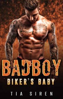 ROMANCE: MC BIKER ROMANCE: Bad Boy Biker's Baby (Bad Boy Alpha Male Motorcycle Club Romance) (Contemporary MC Biker Pregnancy Romance) Read online