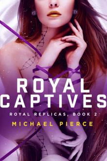 Royal Replicas 2: Royal Captives Read online