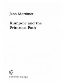 Rumpole and the Primrose Path Read online