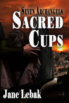 Sacred Cups (Seven Archangels Book 2) Read online
