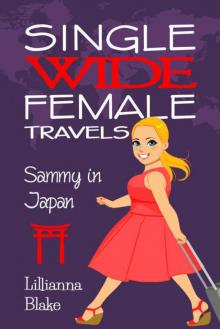 Sammy in Japan (Single Wide Female Travels #8) Read online
