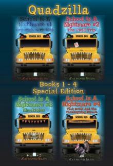School Is A Nightmare - Quadzilla (Books 1-4) Special Edition Read online