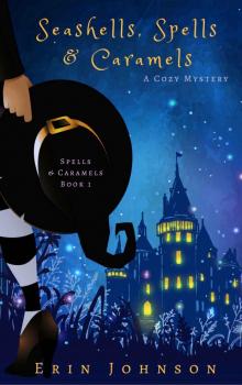 Seashells, Spells & Caramels: A Cozy Witch Mystery Read online