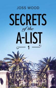 [Secrets of the A-List 01.0] Secrets of the A-List Read online