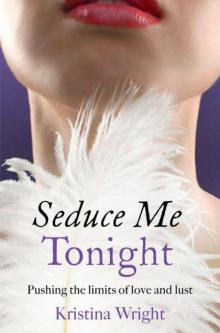 Seduce Me Tonight Read online