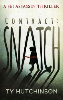 [Sei Assassin 01.0] Contract: Snatch Read online