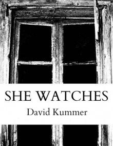 She Watches: A Horror Novel Read online